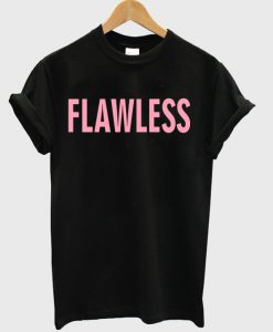 flawless tshirt