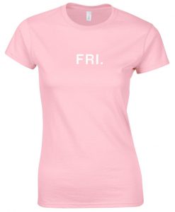 fri t-shirt