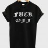 fuck off old t-shirt