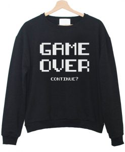 game over sweatshirt