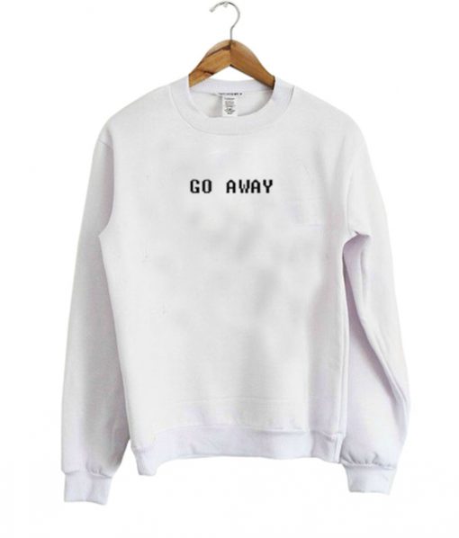 go away game sweatshirt