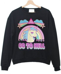 go to hell unicorn sweatshirt