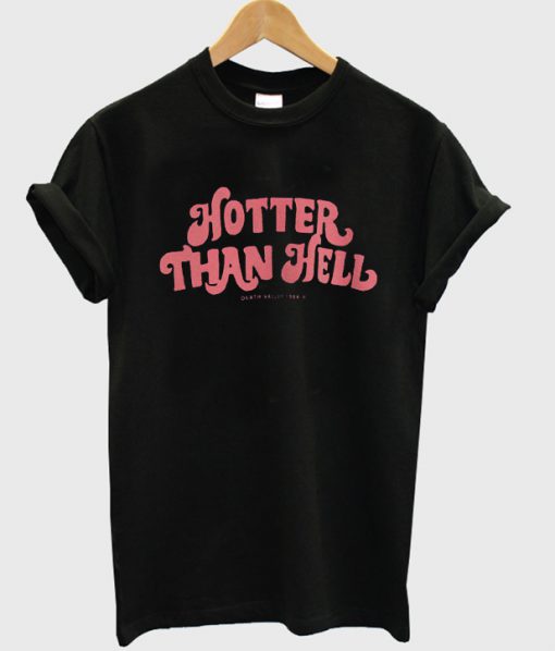 hotter than hell black t-shirt