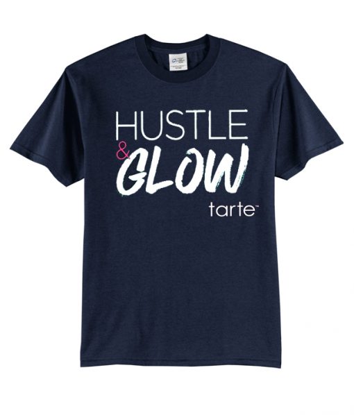 hustle glow tarte t shirt