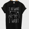 i do what i want cat pic t-shirt