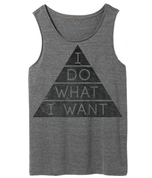 i do what i want tank top