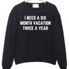 i need a six month sweatshirt