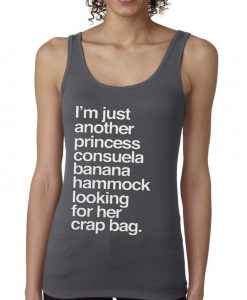 i'm just another princess consuela tank top