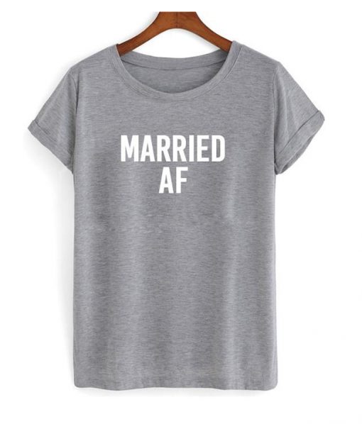 married af t shirt