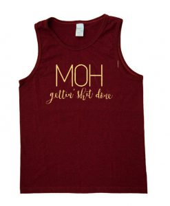 moh getting shit done tanktop