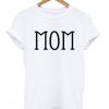 MOM t-shirt