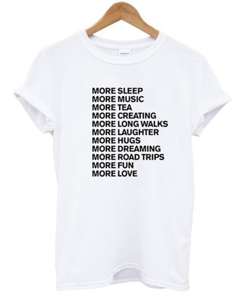 more sleep more music t-shirt