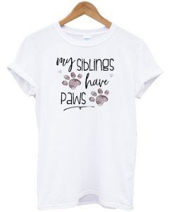 my siblings have paws T-shirt