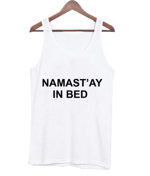 namast ay in bed Adult tank top