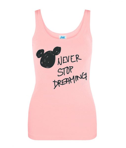 never stop dreaming disney tank top