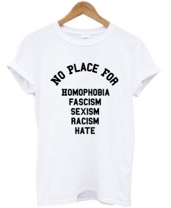 no place for homophobia t-shirt