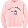 on sundays we stay in bed sweatshirt