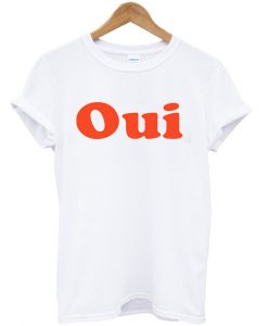 oui t shirt