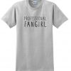 profesional fangirl t-shirt