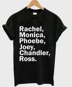 rachel monica phoebe joey chandler ross shirt