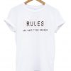 rules are made to be broken t-shirt