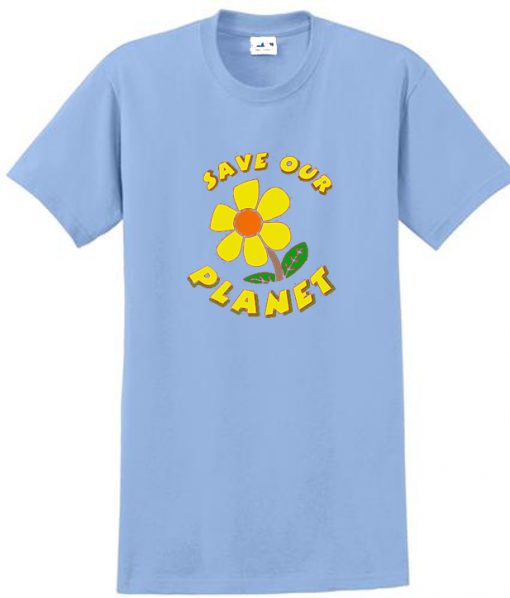 save our planet flower t shirt