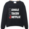 single taken netflix sweatshirt