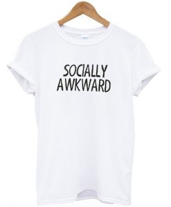 socially awkward t-shirt