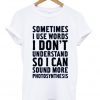 sometimes i use word quotes t-shirt