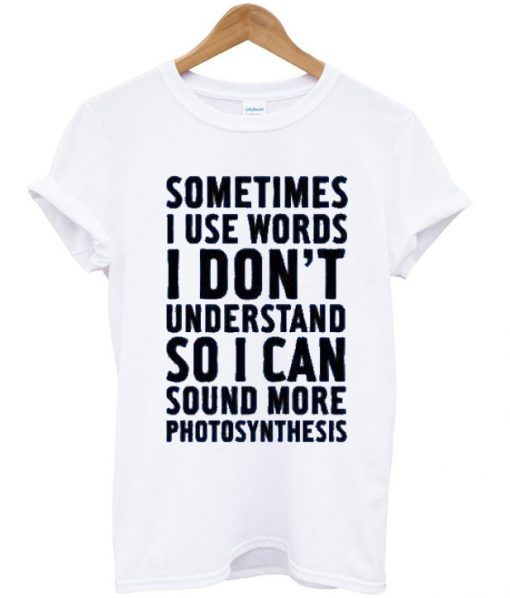 sometimes i use word quotes t-shirt