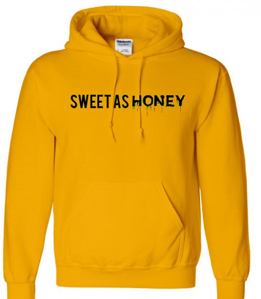 sweet as honey hoodie