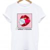 sweet poison t-shirt