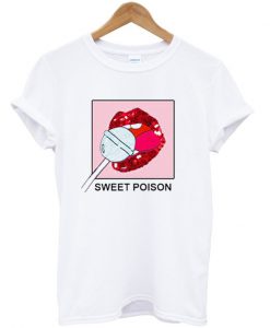 sweet poison t-shirt