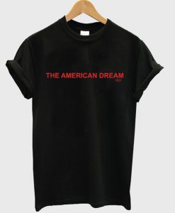 The American Dream T-shirt