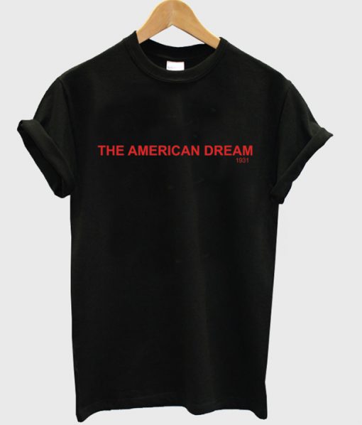 The American Dream T-shirt