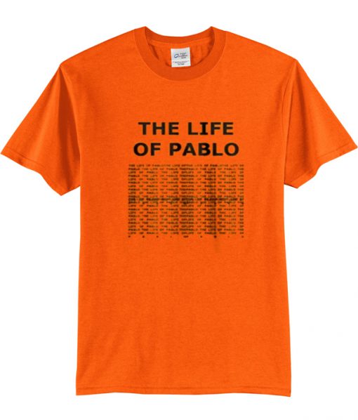 the life of pablo t-shirt