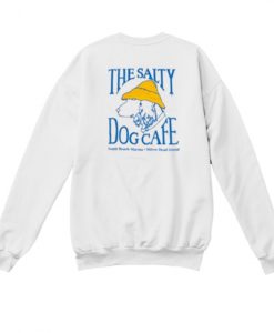 the salty dog cafe sweatshirt back