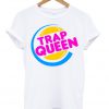 trap queen king burger t shirt