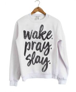 wake pray Sweatshirt