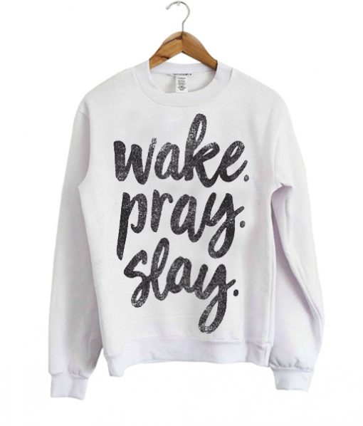 wake pray Sweatshirt