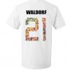 waldorf 21 T Shirt Back