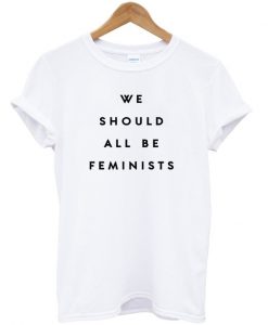 we should all be feminists t-shirt (2)