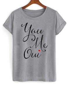 you me oui t-shirt