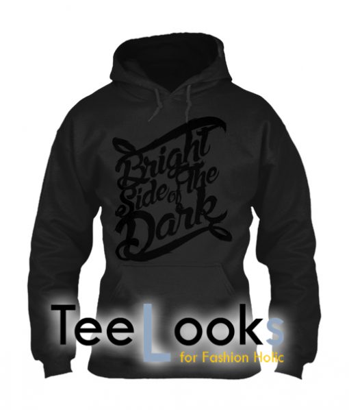 Bright Side The Dark Hoodie