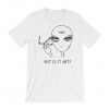 But is it art t-shirt