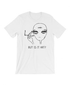 But is it art t-shirt