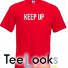 Keep Up T-shirt