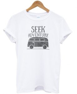 Seek advanture t-shirt