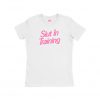 Slut in training t-shirt