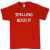 Spelling rools t-shirt